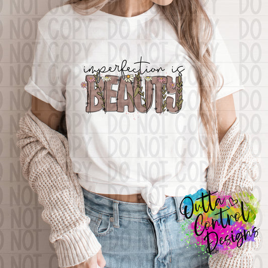Imperfection is Beauty Ready to Press Sublimation and DTF Transfer