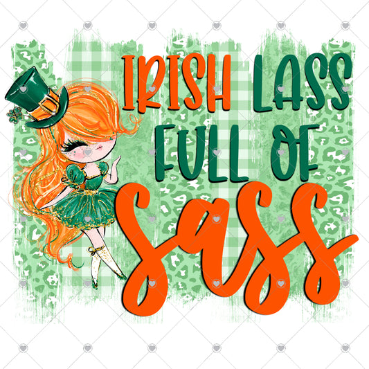 Irish Lass Full of Sass Ready To Press Sublimation and DTF Transfer