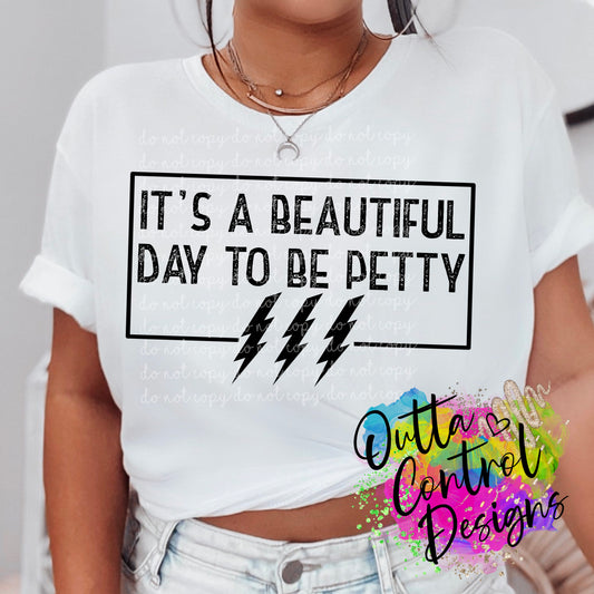 It's a Beautiful Day to be Petty Single Color Ready To Press Sublimation and DTF Transfer