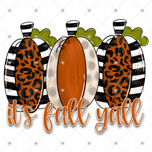It's Fall Yall Pumpkins Ready To Press Sublimation and DTF Transfer