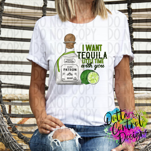 I Want Tequila Ready To Press Sublimation and DTF Transfer