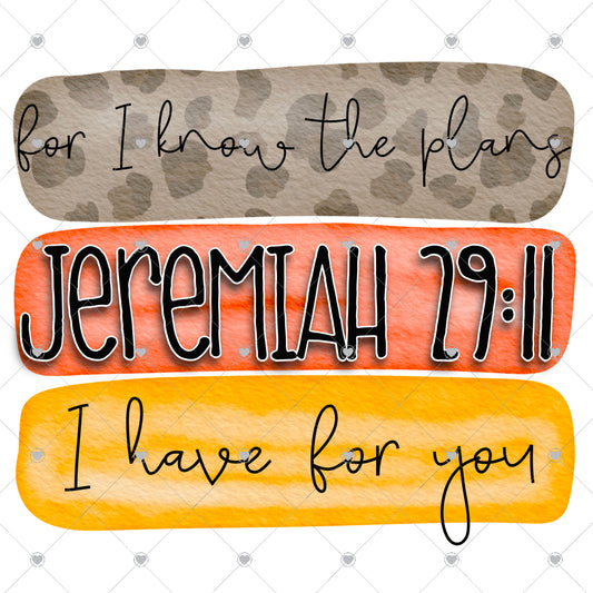 Jeremiah 29.11 For I Know The Plans Ready To Press Sublimation and DTF Transfer