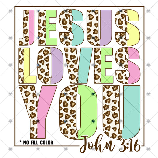 Jesus Love You Ready To Press Sublimation and DTF Transfer