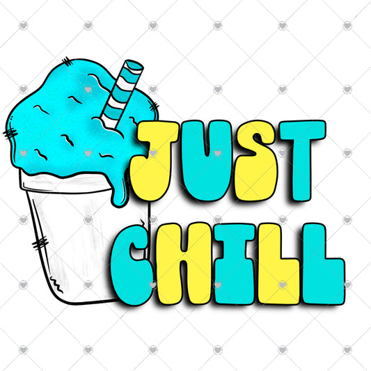 Just Chill Ready To Press Sublimation and DTF Transfer
