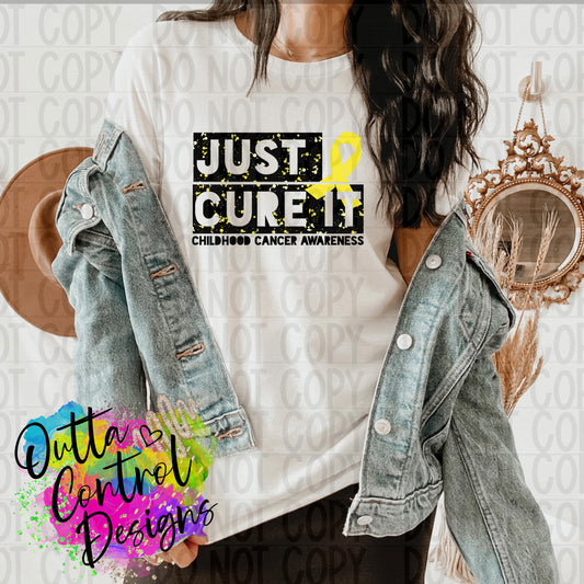Just Cure It | Childhood Cancer Ready To Press Sublimation and DTF Transfer
