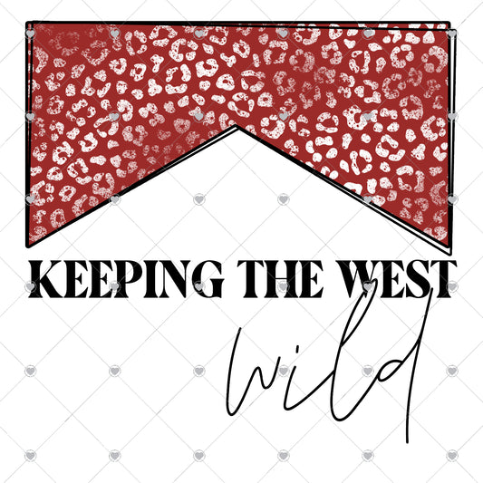 Keeping The West Wild Ready To Press Sublimation and DTF Transfer