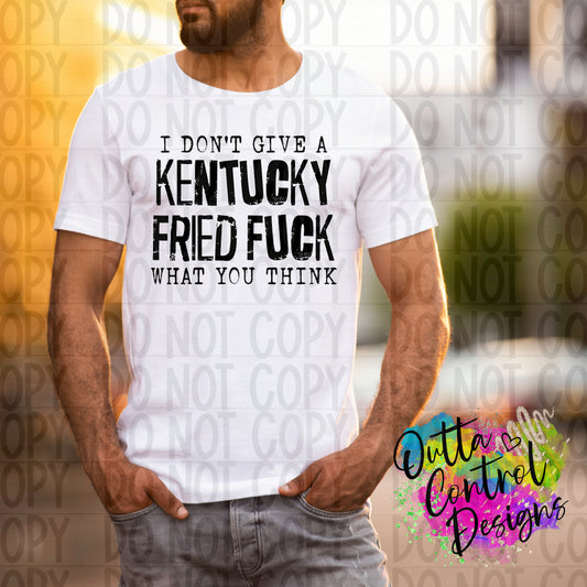 I don't Give a Kentucky Fried Chicken Single Color Ready to Press Sublimation and DTF Transfer