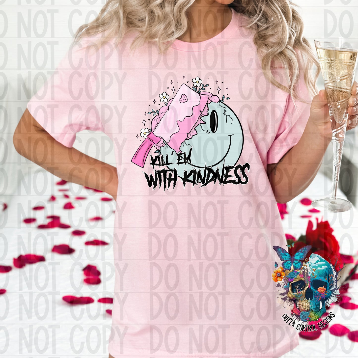 Kill Em with Kindness Ready to Press Sublimation and DTF Transfer