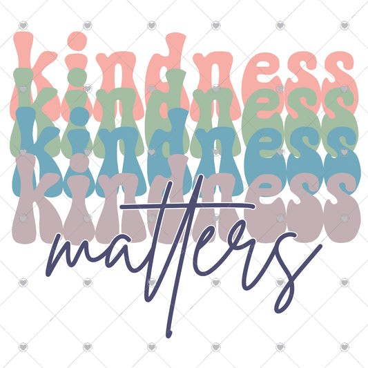 Kindness Matters Retro Ready To Press Sublimation and DTF Transfer