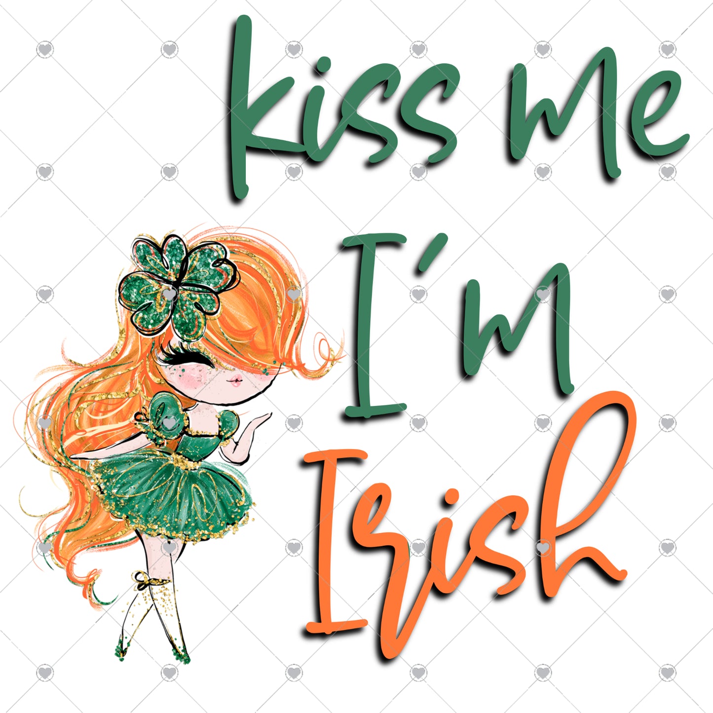 Kiss Me I'm Irish Ready To Press Sublimation and DTF Transfer