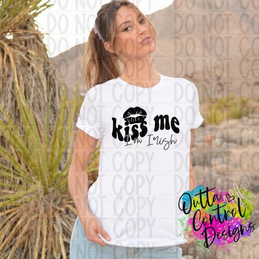 Kiss Me I'm Irish | Single Color Ready To Press Sublimation and DTF Transfer