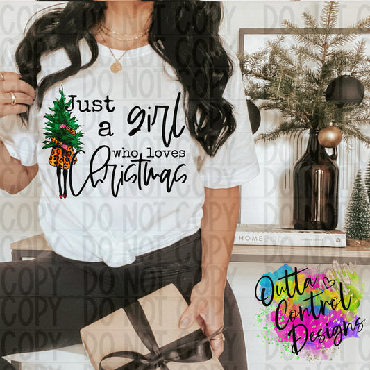 Just A Girl Who Loves Christmas Ready To Press Sublimation and DTF Transfer
