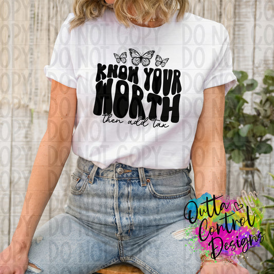 Know Your Worth and Add Tax Ready to Press Sublimation and DTF Transfer