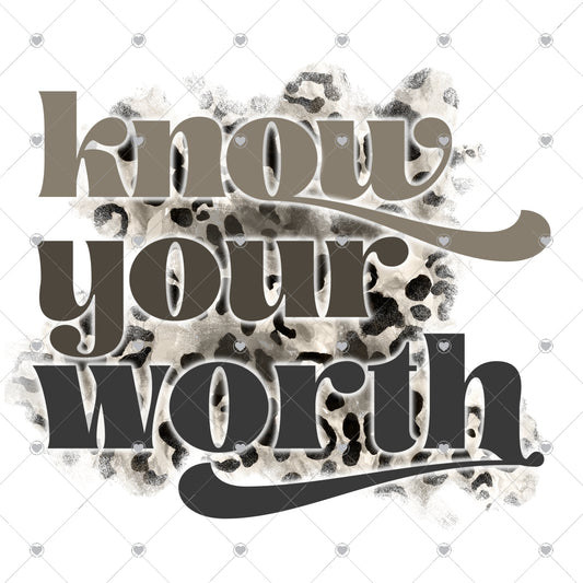 Know Your Worth Leopard Ready To Press Sublimation and DTF Transfer