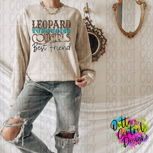 Leopard And Turquoise Are A Cowgirls Best Friend Ready To Press Sublimation and DTF Transfer