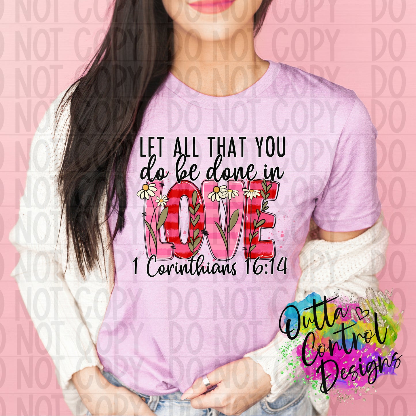 Let All You Do Be Done In Love Ready to Press Sublimation and DTF Transfer