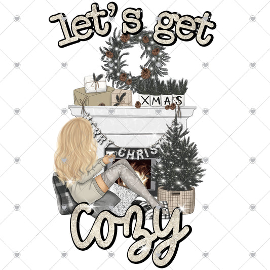 Let's Get Cozy | Blonde Ready To Press Sublimation and DTF Transfer