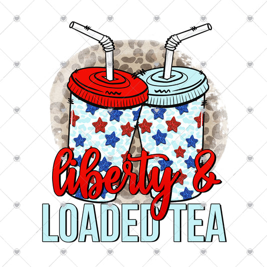 Liberty and Loaded Tea Ready To Press Sublimation Transfer