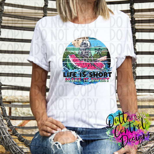 Life is Short Ready To Press Sublimation and DTF Transfer
