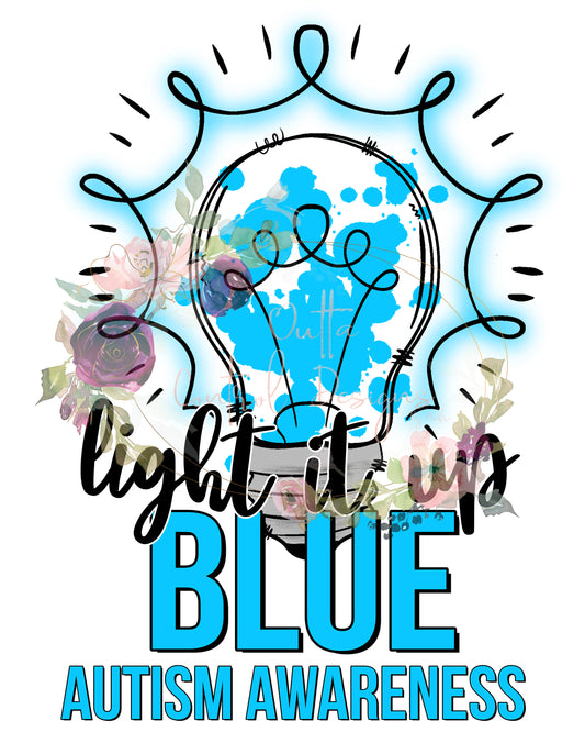 Light It Up Blue Autism Awareness Ready To Press Sublimation Transfer