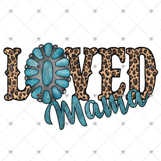 Loved Mama Leopard Ready To Press Sublimation and DTF Transfer