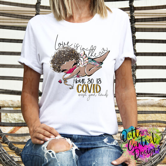 Love Is In The Air Covid | 2 Ready To Press Sublimation and DTF Transfer
