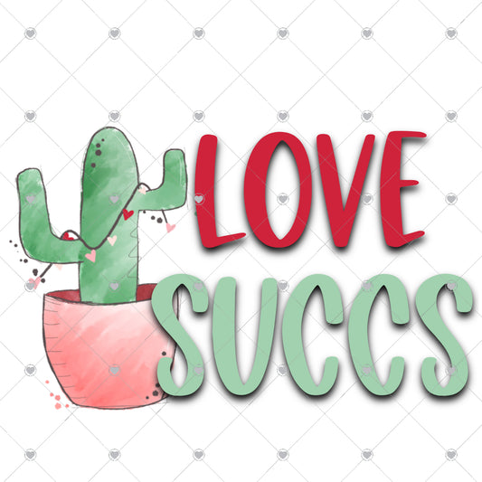 Love Succs Ready To Press Sublimation and DTF Transfer