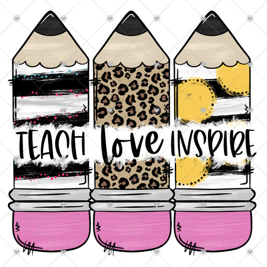 Love Teach Inspire | Pencils Ready To Press Sublimation and DTF Transfer