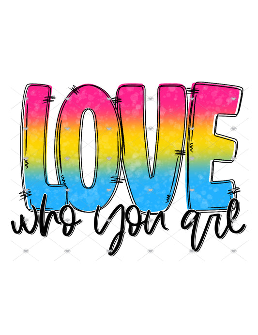 Love Who You Are Pansexual Ready To Press Sublimation Transfer