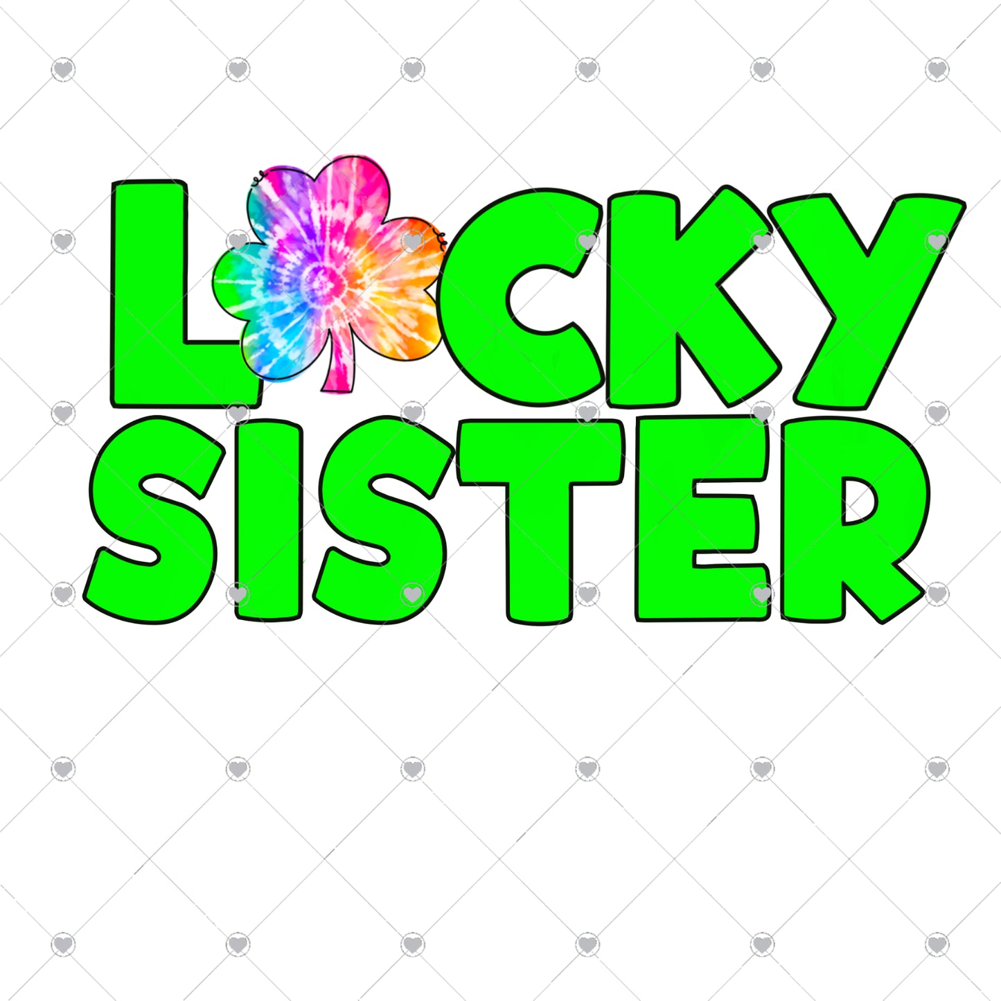 Lucky Sister Tie Dye Clover Ready To Press Sublimation and DTF Transfer