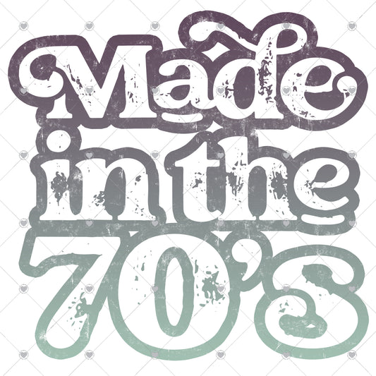 Made In The 70s Ready To Press Sublimation and DTF Transfer