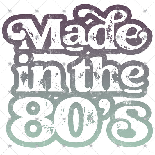 Made In The 80s Ready To Press Sublimation and DTF Transfer