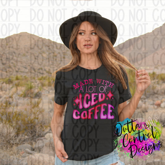 Made with a lot of Iced Coffee | Pink Ready To Press Sublimation and DTF Transfer
