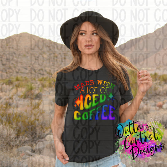Made with a lot of Iced Coffee | Rainbow Ready To Press Sublimation and DTF Transfer