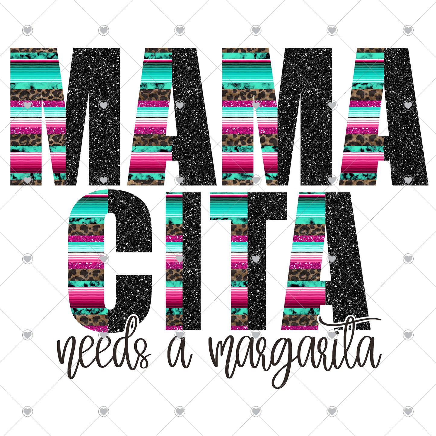 Mamacita Needs A Margarita Ready To Press Sublimation Transfer