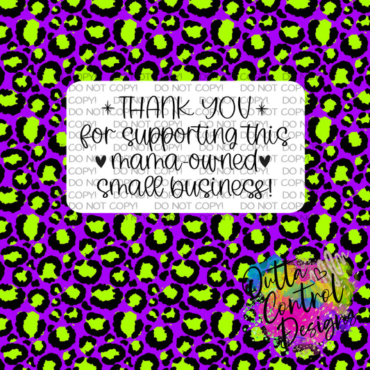Thank you for supporting this mama owned small business Thermal Sticker (25 per order)