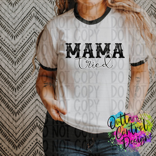 Mama Tired Ready to Press Sublimation and DTF Transfer