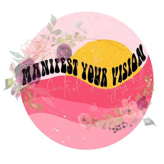 Manifest Your Vision Ready To Press Sublimation Transfer
