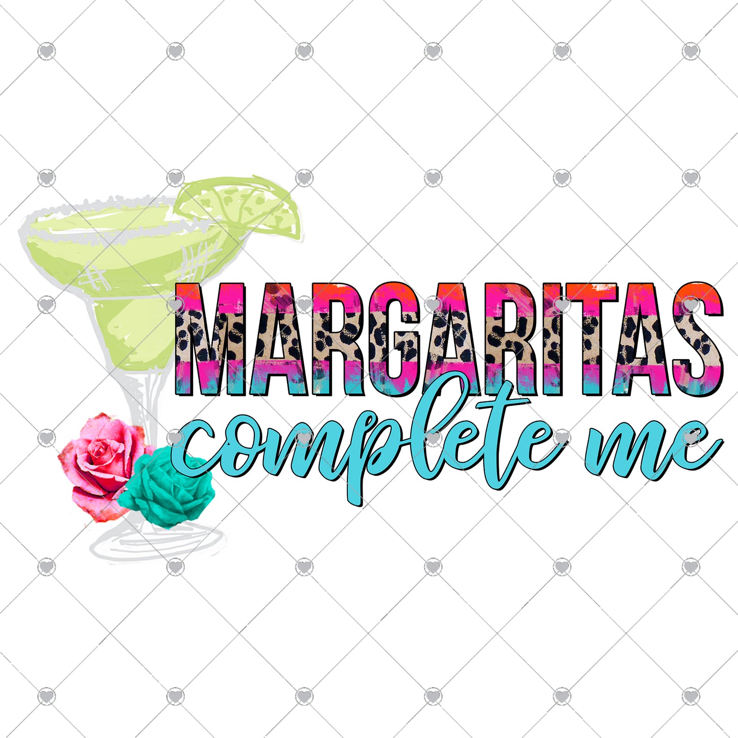 Margaritas Complete Me Ready To Press Sublimation Transfer