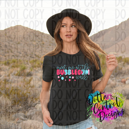 Meet Me At The Bubblegum Wall Ready To Press Sublimation and DTF Transfer