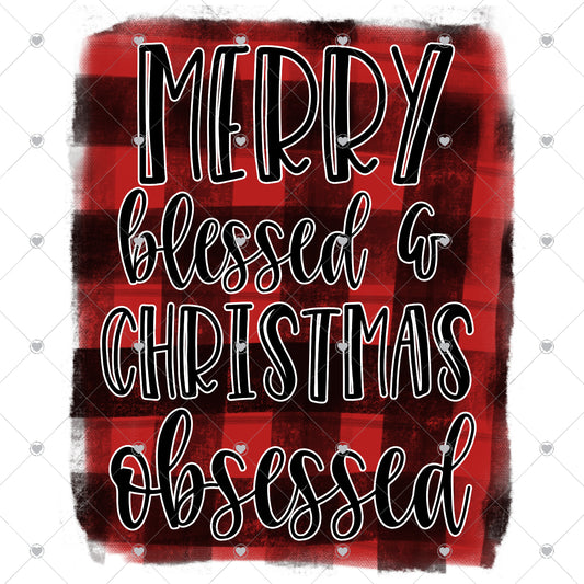 Merry Blessed and Christmas Obsessed Ready To Press Sublimation and DTF Transfer