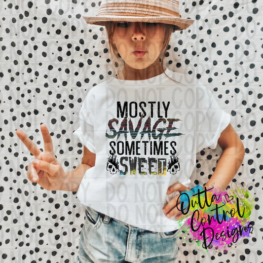 Mostly savage sometimes sweet Ready To Press Sublimation and DTF Transfer