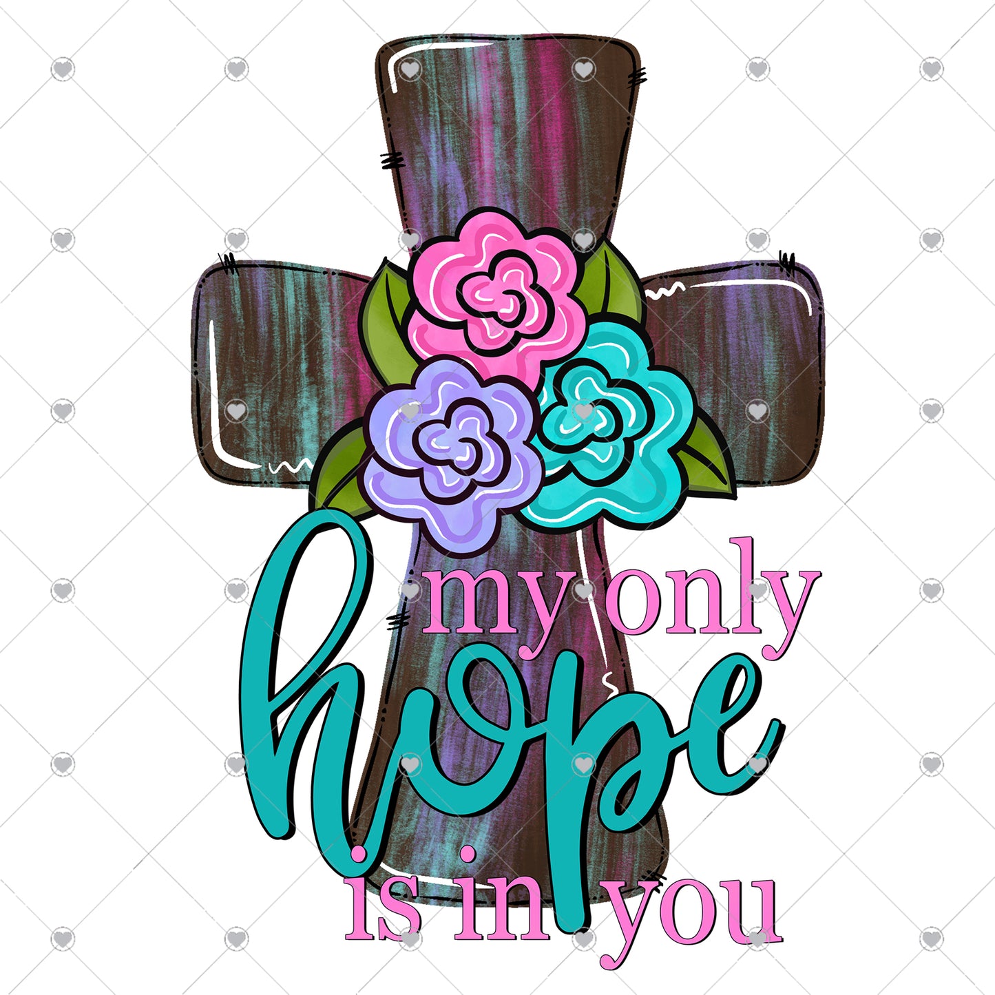 My Only Hope Is In You 2 Ready To Press Sublimation Transfer