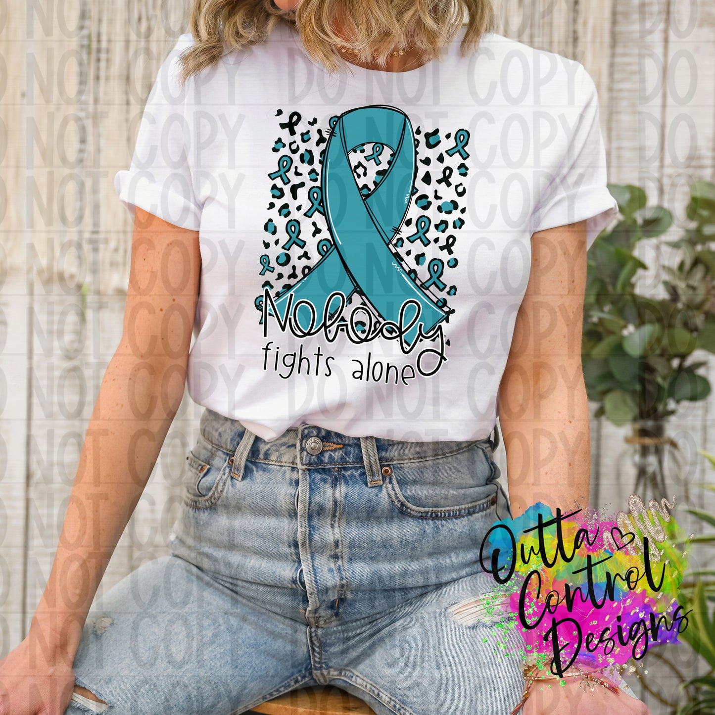 Nobody Fights Alone | Ovarian Cancer Ready to Press Sublimation and DTF Transfer