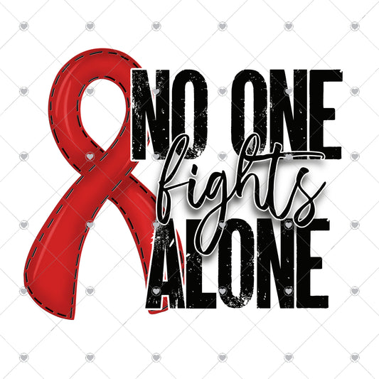 No One Fights Alone Red Ready To Press Sublimation and DTF Transfer