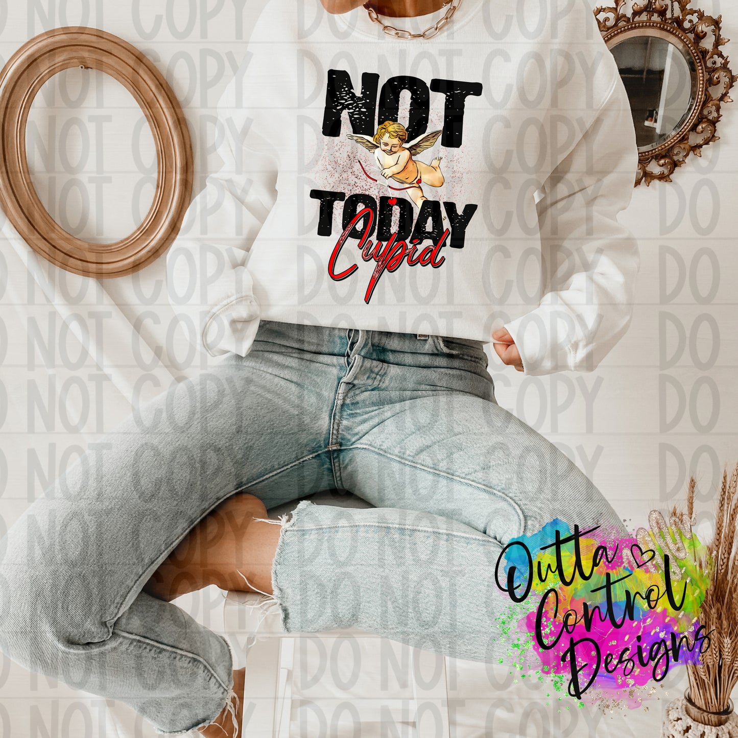 Not Today Cupid Ready to Press Sublimation and DTF Transfer