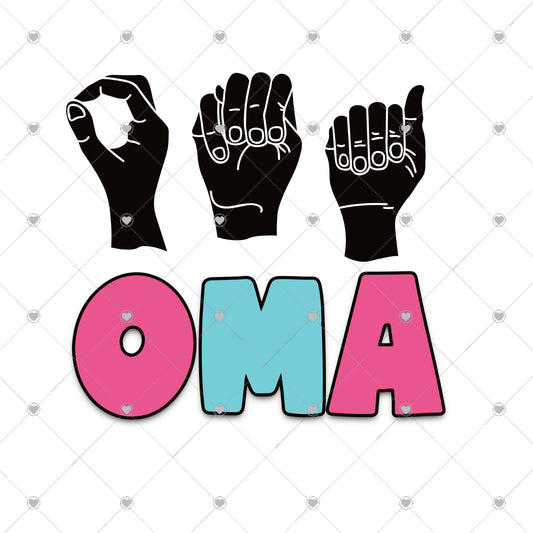 Oma Sign Language Ready To Press Sublimation and DTF Transfer