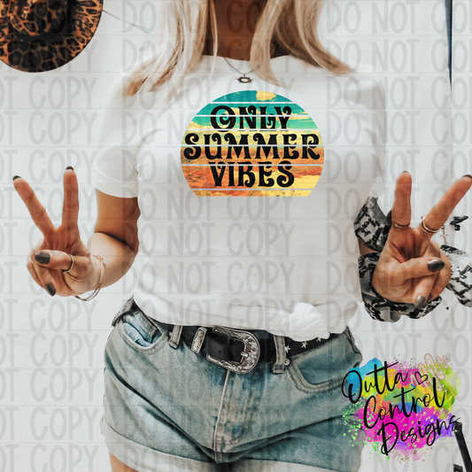 Only Summer Vibes Ready To Press Sublimation and DTF Transfer