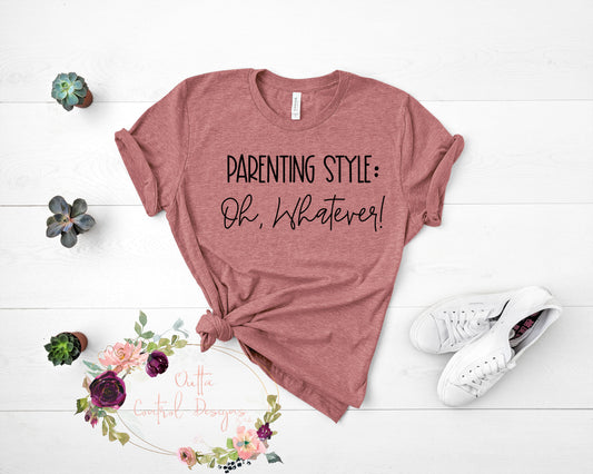 Parenting Style: Oh Whatever