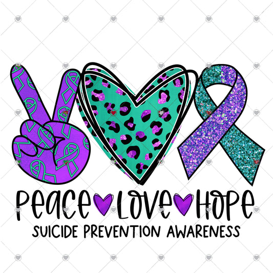 Peace love Hope Suicide Prevention Ready To Press Sublimation and DTF Transfer